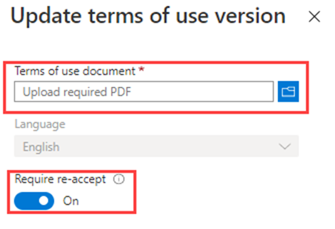 Screen image displaying the update terms of use version pane with the upload required pdf and require re-accept highlighted