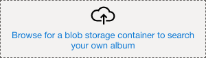 The Browse for a blob storage container to search your own album box is displayed.