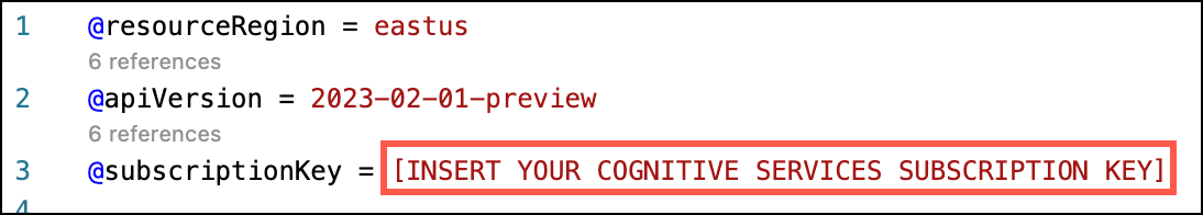 [INSERT YOUR COGNITIVE SERVICES SUBSCRIPTION KEY] is highlighted after the @subscriptionKey variable.