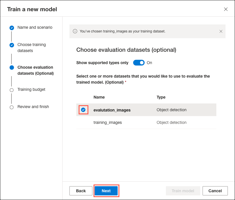 On the Choose evaluation datasets tab of the Train a new model dialog, the checkbox next to the evaluation_images dataset is checked and highlighted. The Next button is highlighted.